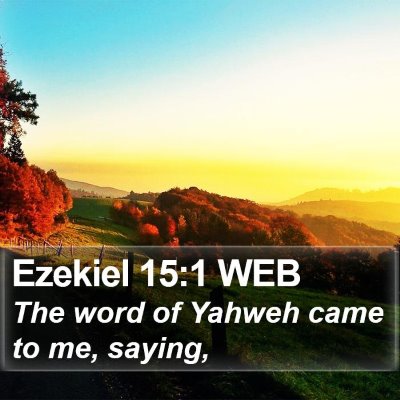 Ezekiel 15:1 WEB Bible Verse Image