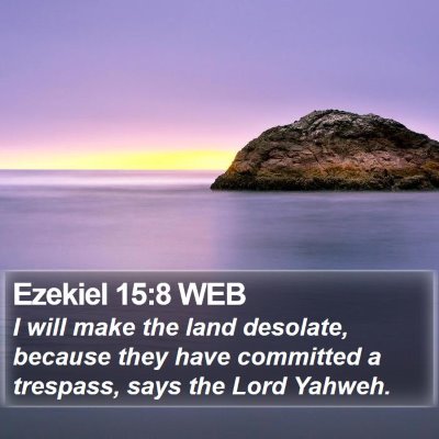 Ezekiel 15:8 WEB Bible Verse Image