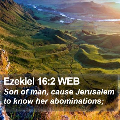 Ezekiel 16:2 WEB Bible Verse Image