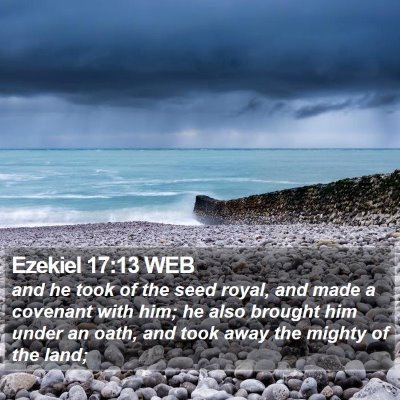 Ezekiel 17:13 WEB Bible Verse Image