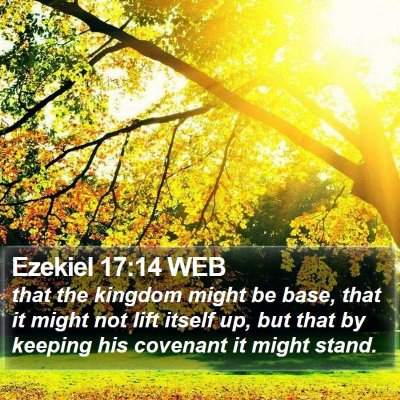Ezekiel 17:14 WEB Bible Verse Image