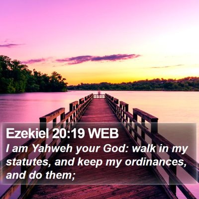 Ezekiel 20:19 WEB Bible Verse Image