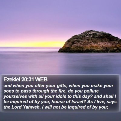 Ezekiel 20:31 WEB Bible Verse Image