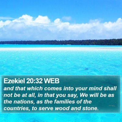 Ezekiel 20:32 WEB Bible Verse Image