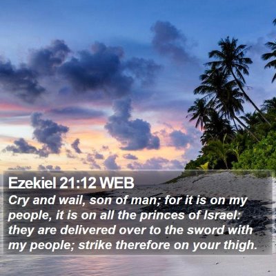 Ezekiel 21:12 WEB Bible Verse Image