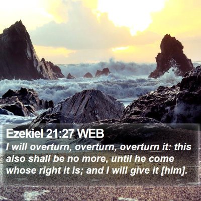 Ezekiel 21:27 WEB Bible Verse Image