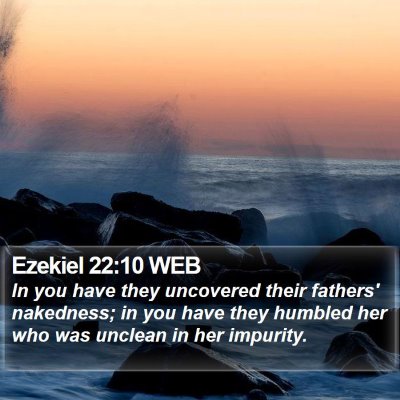 Ezekiel 22:10 WEB Bible Verse Image