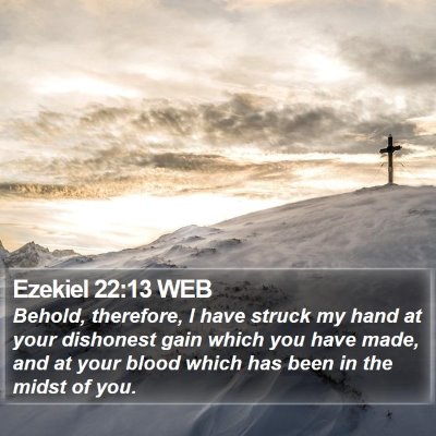 Ezekiel 22:13 WEB Bible Verse Image