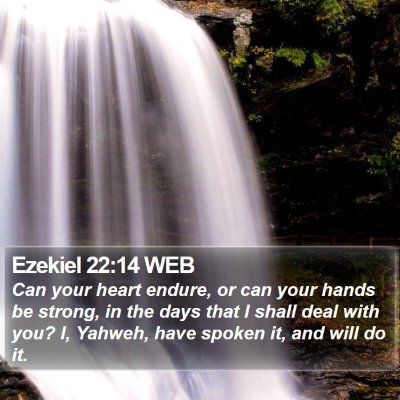 Ezekiel 22:14 WEB Bible Verse Image