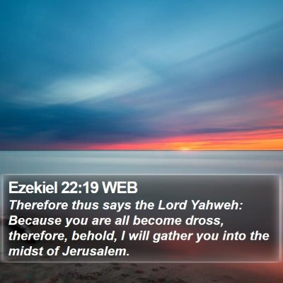 Ezekiel 22:19 WEB Bible Verse Image