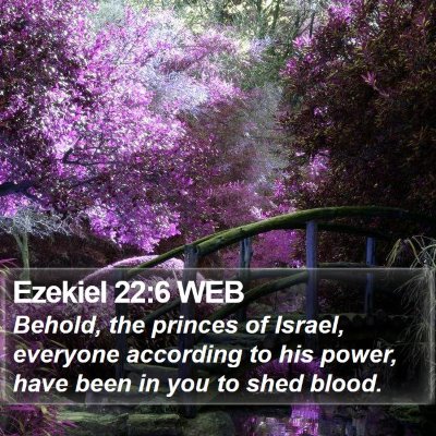 Ezekiel 22:6 WEB Bible Verse Image