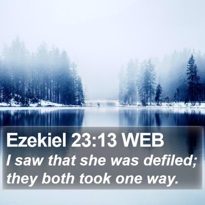 Ezekiel 23:13 WEB Bible Verse Image