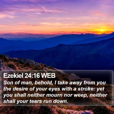 Ezekiel 24:16 WEB Bible Verse Image