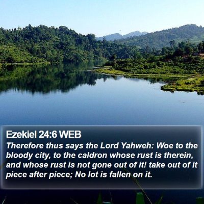 Ezekiel 24:6 WEB Bible Verse Image