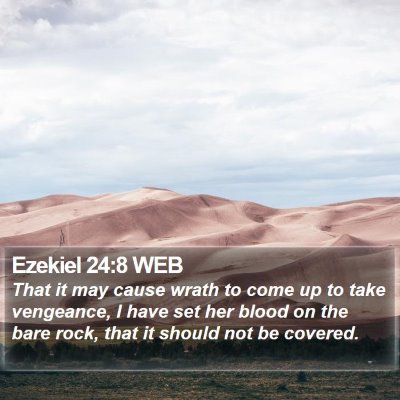 Ezekiel 24:8 WEB Bible Verse Image