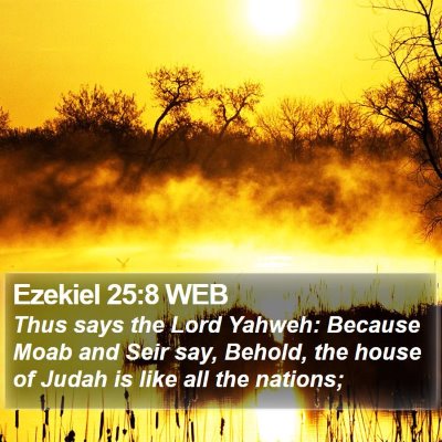 Ezekiel 25:8 WEB Bible Verse Image