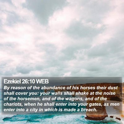 Ezekiel 26:10 WEB Bible Verse Image