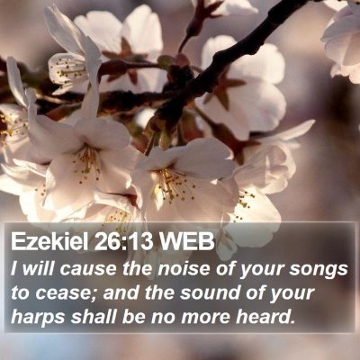 Ezekiel 26:13 WEB Bible Verse Image