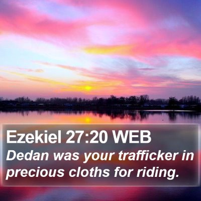 Ezekiel 27:20 WEB Bible Verse Image