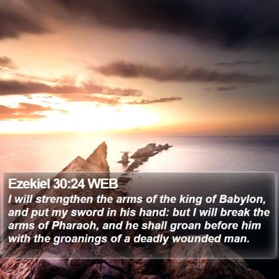 Ezekiel 30:24 WEB Bible Verse Image