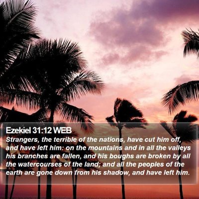 Ezekiel 31:12 WEB Bible Verse Image