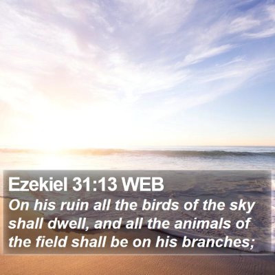 Ezekiel 31:13 WEB Bible Verse Image