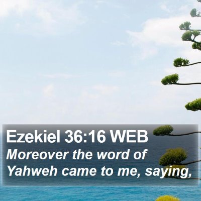 Ezekiel 36:16 WEB Bible Verse Image