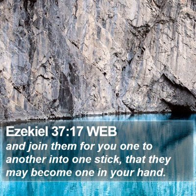 Ezekiel 37:17 WEB Bible Verse Image
