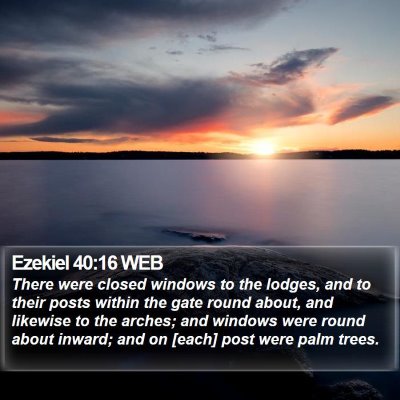Ezekiel 40:16 WEB Bible Verse Image
