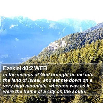 Ezekiel 40:2 WEB Bible Verse Image