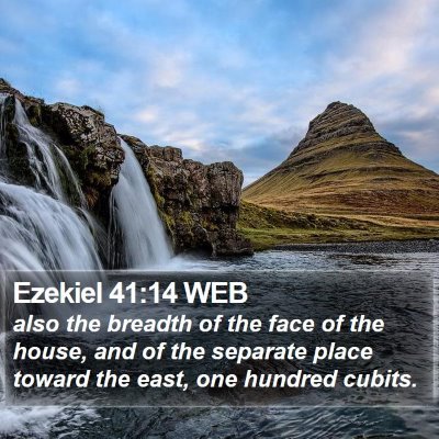 Ezekiel 41:14 WEB Bible Verse Image