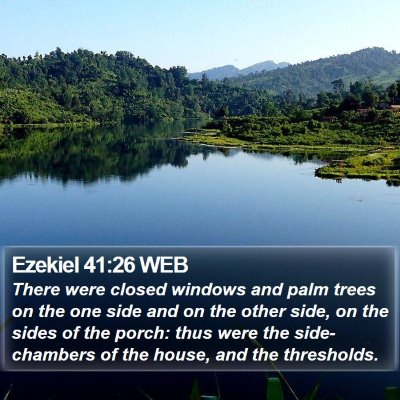Ezekiel 41:26 WEB Bible Verse Image
