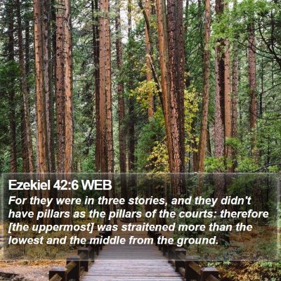 Ezekiel 42:6 WEB Bible Verse Image