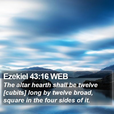 Ezekiel 43:16 WEB Bible Verse Image