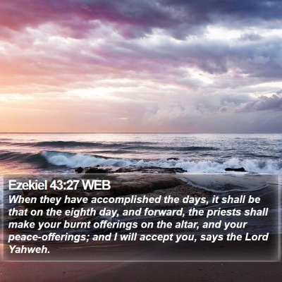 Ezekiel 43:27 WEB Bible Verse Image