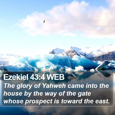 Ezekiel 43:4 WEB Bible Verse Image