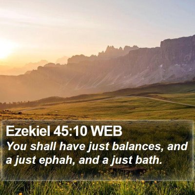 Ezekiel 45:10 WEB Bible Verse Image