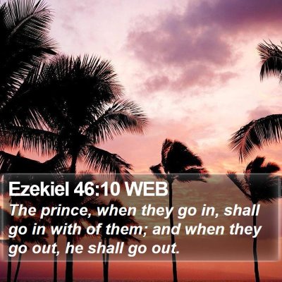 Ezekiel 46:10 WEB Bible Verse Image