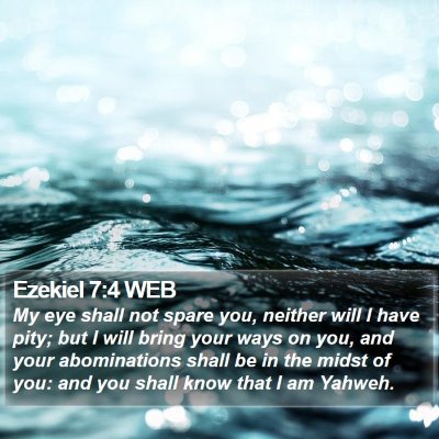 Ezekiel 7:4 WEB Bible Verse Image