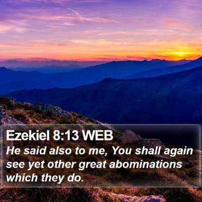Ezekiel 8:13 WEB Bible Verse Image