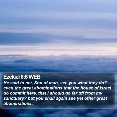 Ezekiel 8:6 WEB Bible Verse Image