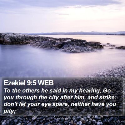 Ezekiel 9:5 WEB Bible Verse Image