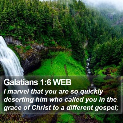 Galatians 1:6 WEB Bible Verse Image