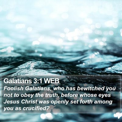 Galatians 3:1 WEB Bible Verse Image