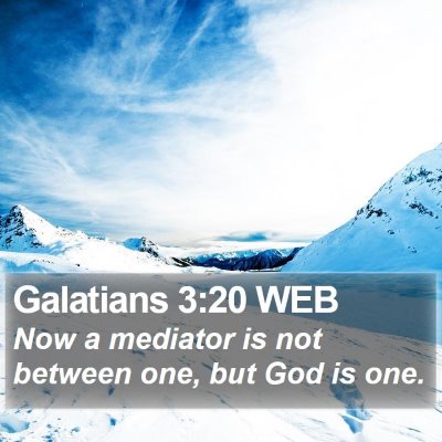 Galatians 3:20 WEB Bible Verse Image