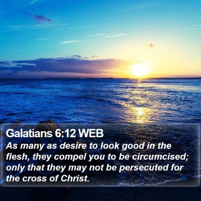 Galatians 6:12 WEB Bible Verse Image