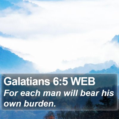 Galatians 6:5 WEB Bible Verse Image