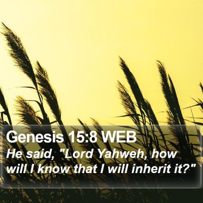 Genesis 15:8 WEB Bible Verse Image
