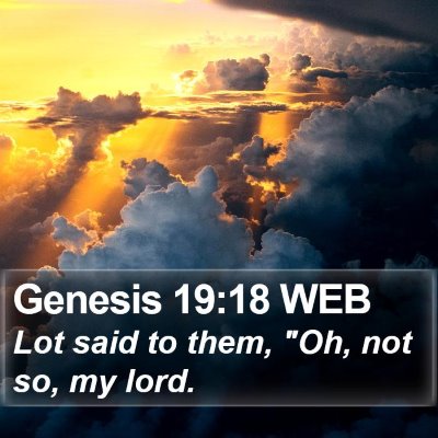Genesis 19:18 WEB Bible Verse Image