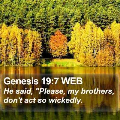 Genesis 19:7 WEB Bible Verse Image